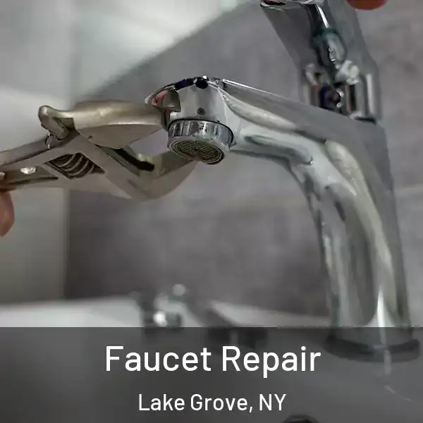  Faucet Repair Lake Grove, NY