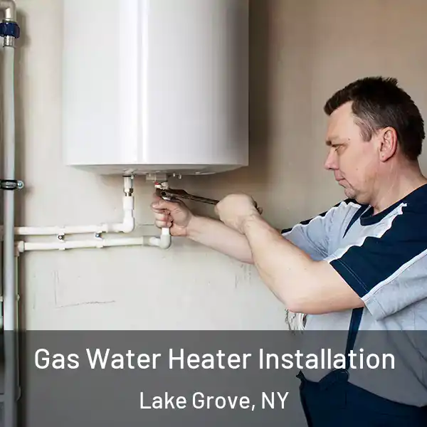  Gas Water Heater Installation Lake Grove, NY