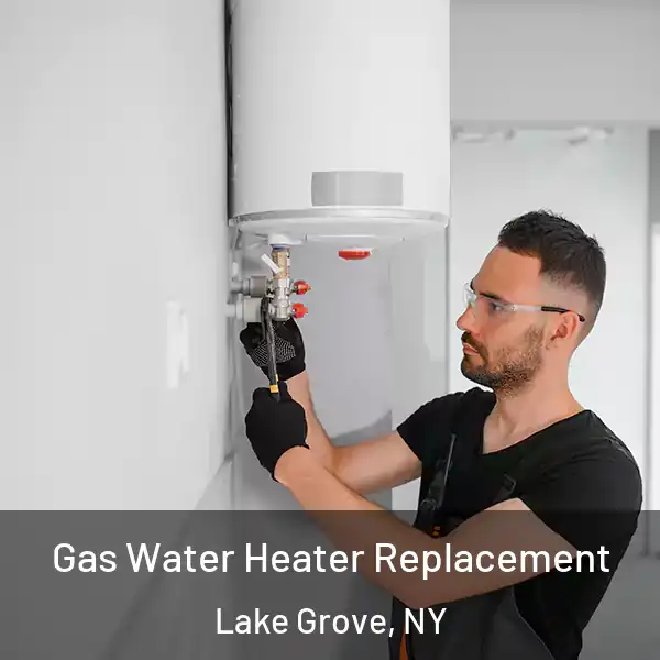  Gas Water Heater Replacement Lake Grove, NY