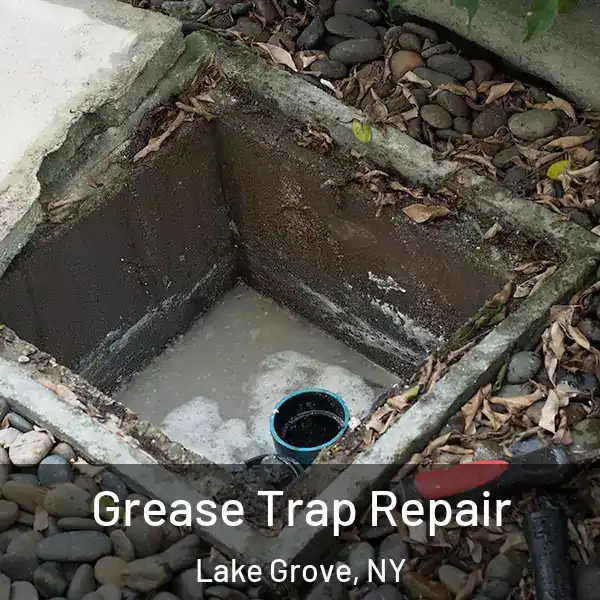  Grease Trap Repair Lake Grove, NY