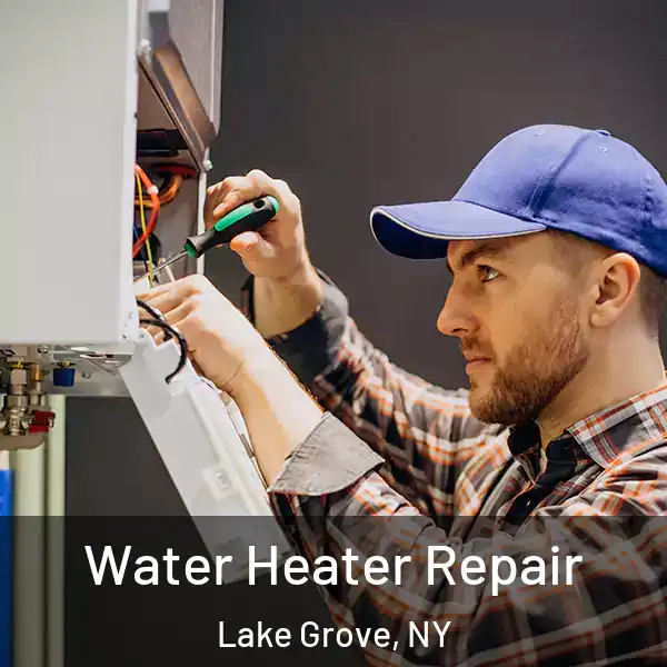  Water Heater Repair Lake Grove, NY